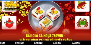 Bầu Cua Cá Ngựa 789WIN - Giải Trí Đỉnh Cao Và Bí Quyết Thắng