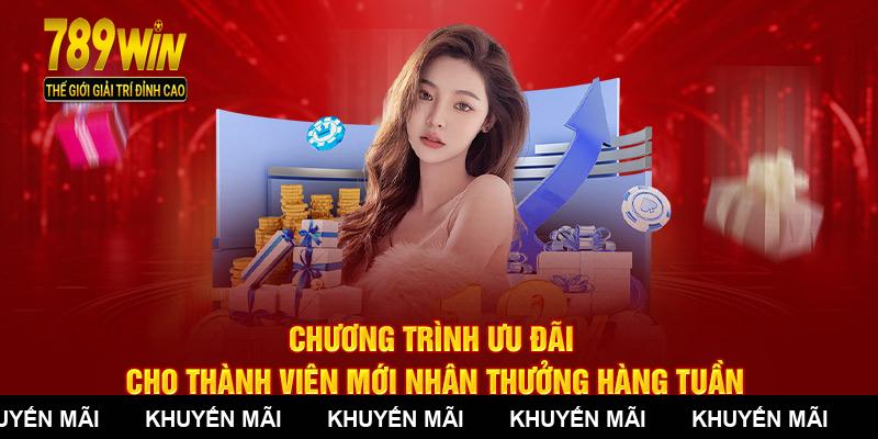 Chương trình ưu đãi cho thành viên mới nhận thưởng hàng tuần
