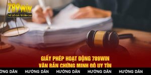Giấy Phép Hoạt Động 789WIN - Văn Bản Chứng Minh Độ Uy Tín