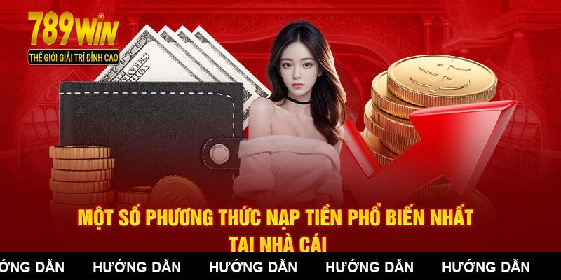 Một số phương thức nạp tiền phổ biến nhất tại nhà cái