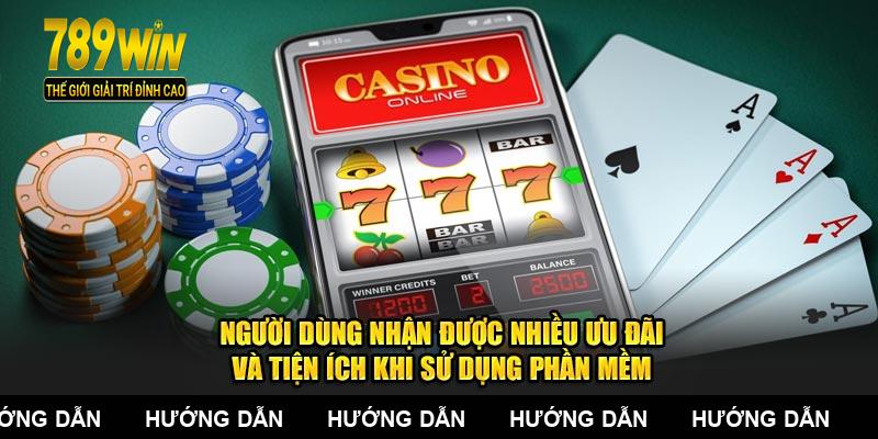 Người dùng nhận được nhiều ưu đãi và tiện ích khi sử dụng phần mềm