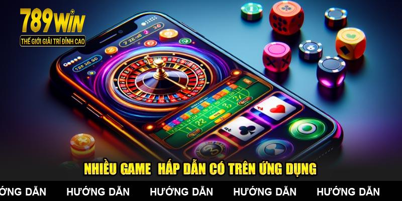 Nhiều game hấp dẫn có trên ứng dụng