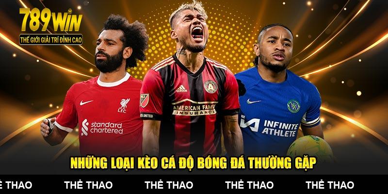 Những loại kèo cá độ bóng đá thường gặp