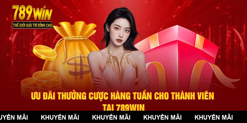 Ưu đãi thưởng cược hàng tuần cho thành viên tại 789WIN